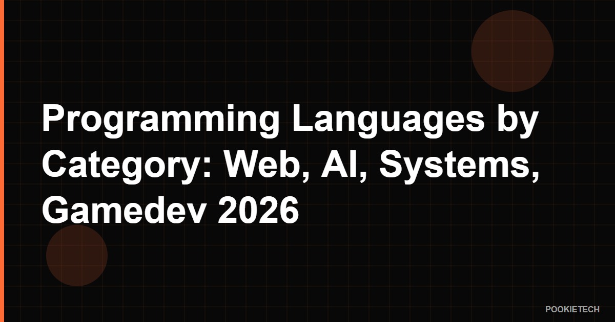 Programming Languages by Category: Web, AI, Systems, Gamedev 2026